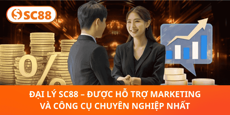 Đại Lý SC88 – Được Hỗ Trợ Marketing Và Công Cụ Chuyên Nghiệp Nhất