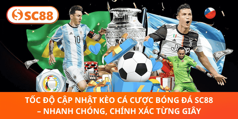 Tốc Độ Cập Nhật Kèo cá cược bóng đá SC88 – Nhanh Chóng, Chính Xác Từng Giây